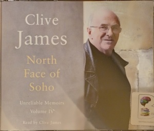 North Face of Soho written by Clive James performed by Clive James on Audio CD (Abridged)